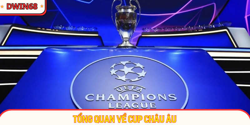 Tổng quan về cup châu Âu