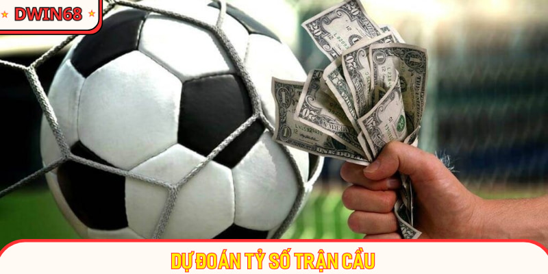 Dự đoán tỷ số trận cầu