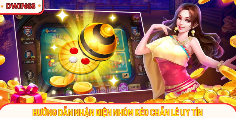 Hướng dẫn nhận diện nhóm kéo chẵn lẻ uy tín