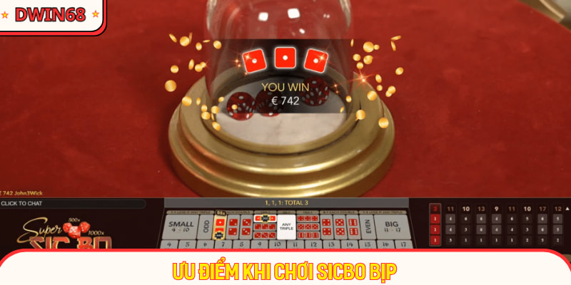 Ưu điểm khi chơi sicbo bịp